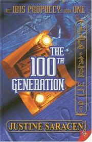 Cover of: The 100th Generation: The Ibis Prophecy Book One (Ibis Prophecy)
