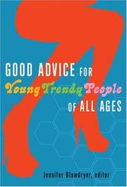 Good Advice for Young Trendy People of All Ages by Jennifer Blowdryer
