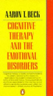 Cover of: Cognitive Therapy and the Emotional Disorders (Penguin Psychology) by Aaron T. Beck