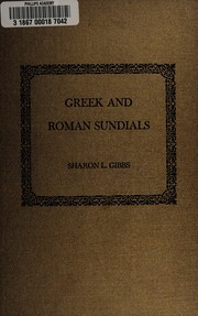 Greek and Roman sundials by Sharon L. Gibbs