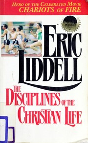 Cover of: The disciplines of the Christian life