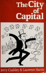 The city of capital by Jerry Coakley, Laurence Harris