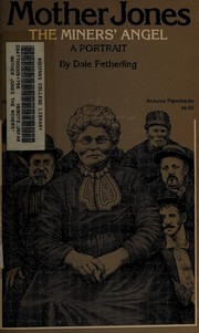 Cover of: Mother Jones, the miners' angel by Dale Fetherling