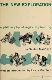 Cover of: The new exploration: a philosophy of regional planning