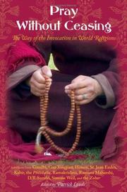 Cover of: Pray Without Ceasing: The Way of the Invocation in World Religions (Treasures of the World's Religions)