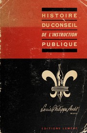 Cover of: Histoire du Conseil de l'instruction publique de la province de Québec, 1856-1964.