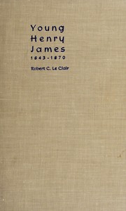 Cover of: Young Henry James, 1843-1870.