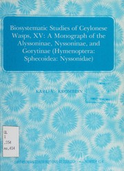 Cover of: Biosystematic studies of Ceylonese wasps, XV: a monograph of the Alyssoninae, Nyssoninae, and Gorytinae (Hymenoptera, Sphecoidea, Nyssonidae)