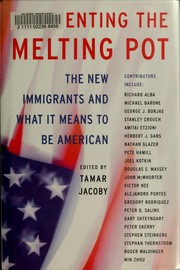 Reinventing the melting pot by Tamar Jacoby