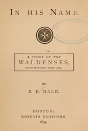 Cover of: In His name: a story of the Waldenses seven hundred years ago