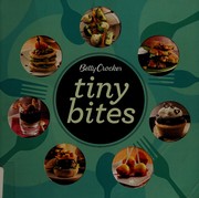 Cover of: Betty Crocker tiny bites by Betty Crocker