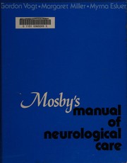 Mosby's manual of neurological care by Vogt, Gordon.