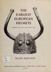 Cover of: The earliest European helmets: Bronze Age and early Iron Age