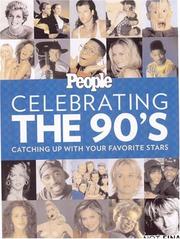 Cover of: People: Celebrate the 90's!: The Stars, the Fads, the Moments You'll Never Forget