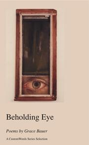 Cover of: Beholding Eye by Grace Bauer
