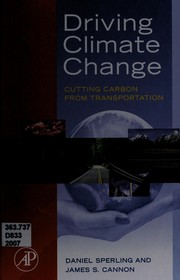 Cover of: Driving climate change: cutting carbon from transportation
