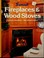 Cover of: Fireplaces & wood stoves