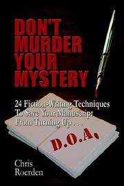 Cover of: Don't Murder Your Mystery [Agatha Award for Best Nonfiction Book] by Chris Roerden