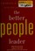 Cover of: The better people leader