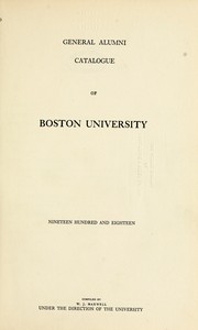 Cover of: General alumni catalogue of Boston University, nineteen hundred and eighteen