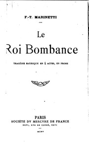 Cover of: Le Roi Bombance, tragédie satirique en 4 actes, en prose: tragédie satirique ...
