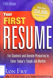 Cover of: Your first resume: for students and anyone preparing to enter today's job market