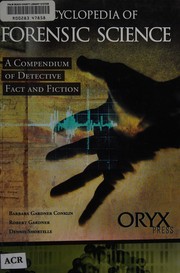 Cover of: Encyclopedia of forensic science: a compendium of detective fact and fiction