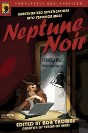 Cover of: Neptune Noir: Unauthorized Investigations into Veronica Mars (Smart Pop series)
