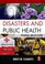 Cover of: Disasters and public health