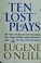 Cover of: Ten "lost" plays.