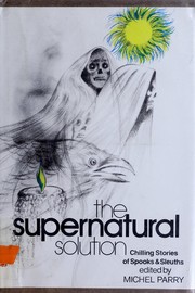 Cover of: The Supernatural Solution by edited by Michel Parry.
