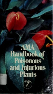 Cover of: AMA handbook of poisonous and injurious plants