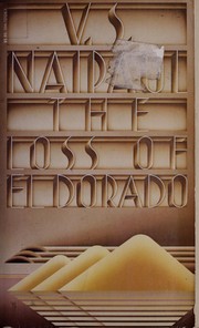 Cover of: The loss of El Dorado by V. S. Naipaul