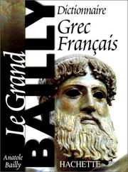 Cover of: Dictionnaire Grec-FranÃ§ais. le Grand Bailly