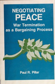 Cover of: Negotiating peace: war termination as a bargaining process