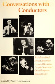 Cover of: Conversations with conductors: Bruno Walter, Sir Adrian Boult, Leonard Bernstein, Ernest Ansermet, Otto Klemperer, Leopold Stokowski