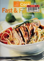 Cover of: Fast & fabulous: delicious meals without the wait.