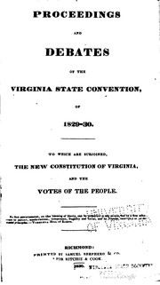 Cover of: Proceedings and debates of the Virginia state convention of 1829-30.