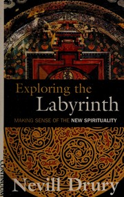 Cover of: Exploring the labyrinth: making sense of the new spirituality