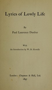 Cover of: Lyrics of lowly life ... by Paul Laurence Dunbar