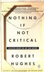Cover of: Nothing If Not Critical by Robert Hughes