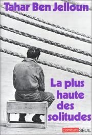 Cover of: La plus haute des solitudes: misère sexuelle d'émigrés nord-africains