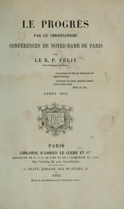 Cover of: Le progrès par le christianisme: conférences de Notre-Dame de Paris