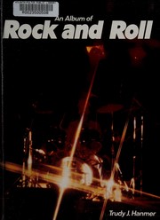 Cover of: An album of rock and roll by Trudy J. Hanmer