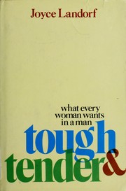 Cover of: Tough & tender: what every woman wants in a man