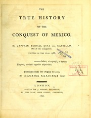 Cover of: The true history of the conquest of Mexico by Bernal Díaz del Castillo