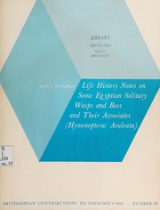 Cover of: Life history notes on some Egyptian solitary wasps and bees and their associates (Hymenoptera: Aculeata)