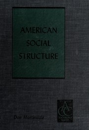 Cover of: American social structure: historical antecedents and contemporary analysis.