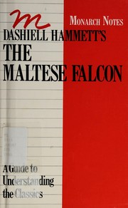 Cover of: Dashiell Hammett's the Maltese Falcon: A Critical Commentary
