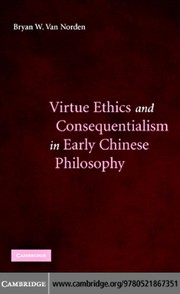 Cover of: Virtue ethics and consequentialism in early Chinese philosophy